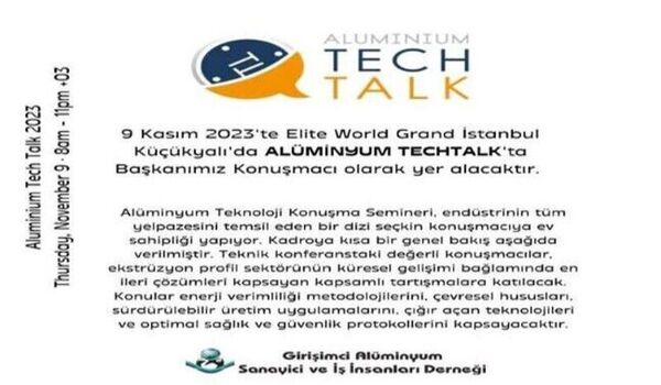 Elite World Grand İstanbul Küçükyalı'da ALÜMİNYUM TECHTALK etkinliğinde Başkanımız Sn. Celalettin KIRBOZ Konuşmacı olarak yer alacaktır.